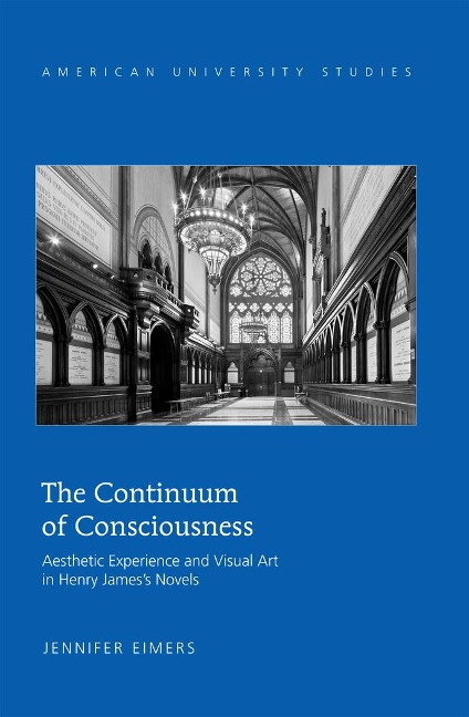 The Continuum of Consciousness: Aesthetic Experience and Visual Art in Henry Jamess Novels