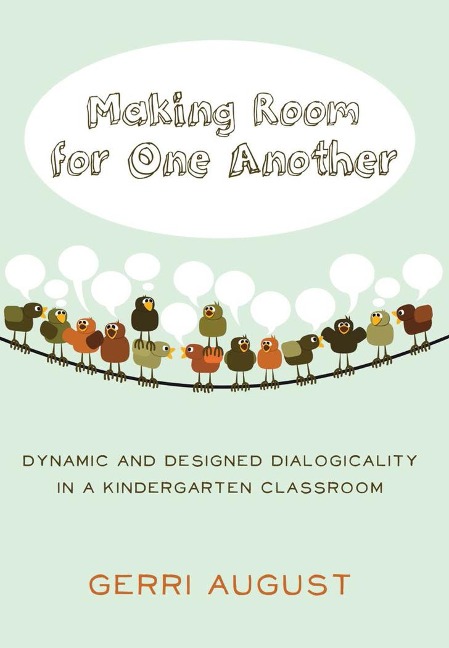 Making Room for One Another: Dynamic and Designed Dialogicality in a Kindergarten Classroom