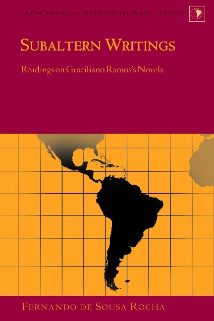 Subaltern Writings: Readings on Graciliano Ramoss Novels