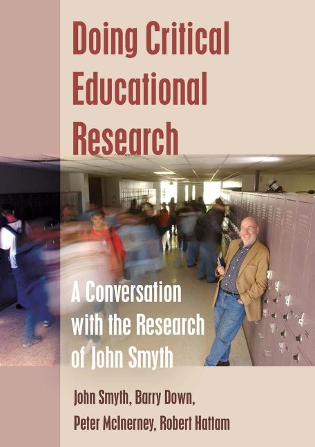 Doing Critical Educational Research: A Conversation with the Research of John Smyth