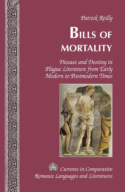 Bills of Mortality: Disease and Destiny in Plague Literature from Early Modern to Postmodern Times