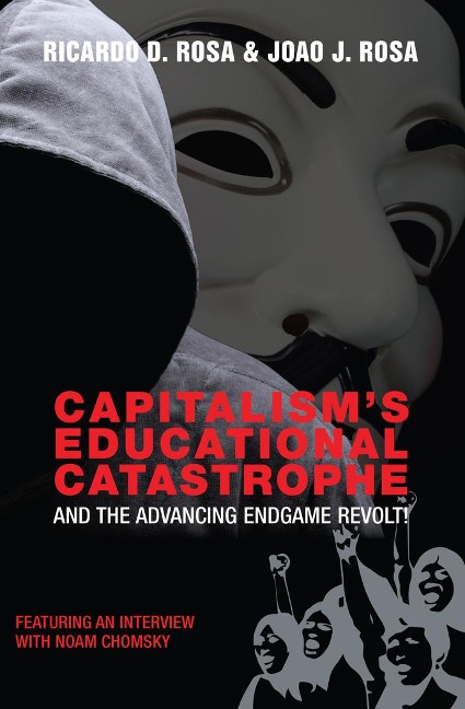 Capitalisms Educational Catastrophe: And the Advancing Endgame Revolt!