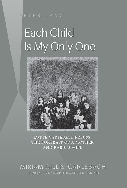 Each Child Is My Only One: Lotte Carlebach-Preuss, the Portrait of a Mother and Rabbis Wife