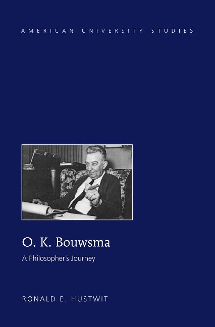 O. K. Bouwsma: A Philosophers Journey