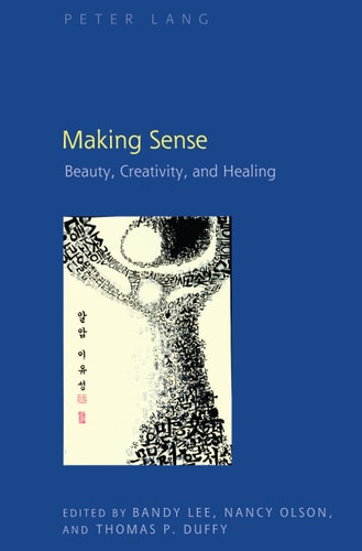 Making Sense Beauty, Creativity, and Healing