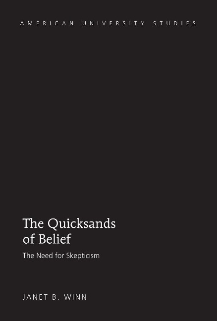 The Quicksands of Belief: The Need for Skepticism