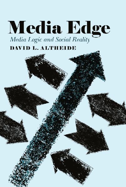 Media Edge: Media Logic and Social Reality