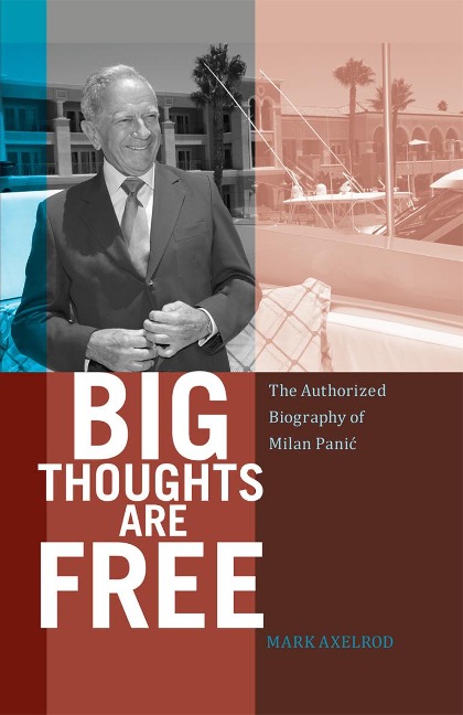 Big Thoughts are Free: The Authorized Biography of Milan Pani¿