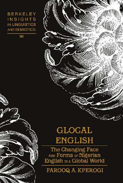 Glocal English: The Changing Face and Forms of Nigerian English in a Global World