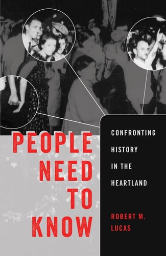 People Need to Know Confronting History in the Heartland