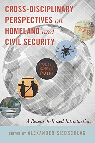 Cross-disciplinary Perspectives on Homeland and Civil Security A Research-based Introduction