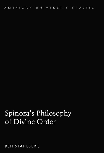 Spinozas Philosophy of Divine Order
