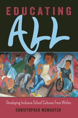 Educating All Developing Inclusive School Cultures from Within