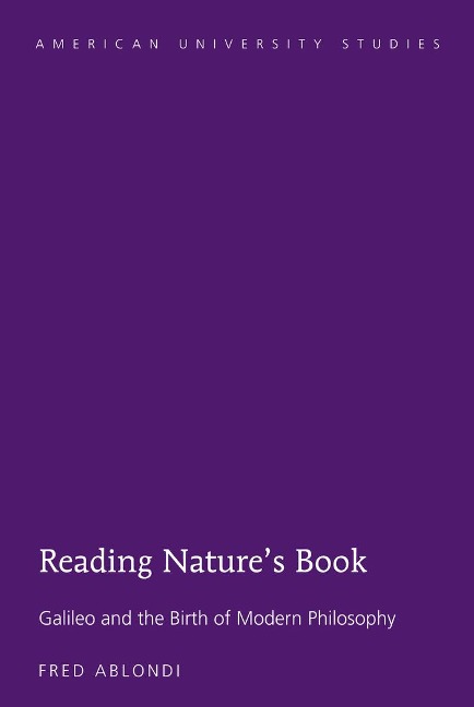 Reading Natures Book: Galileo and the Birth of Modern Philosophy