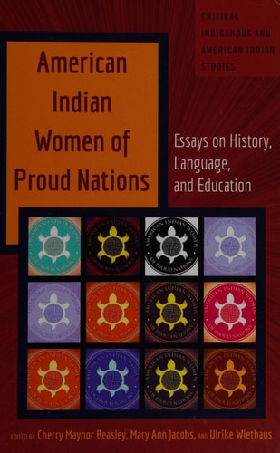 American Indian Women of Proud Nations Essays on History, Language, and Education