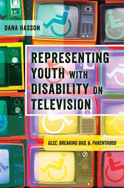 Representing Youth with Disability on Television: Glee, Breaking Bad, and Parenthood
