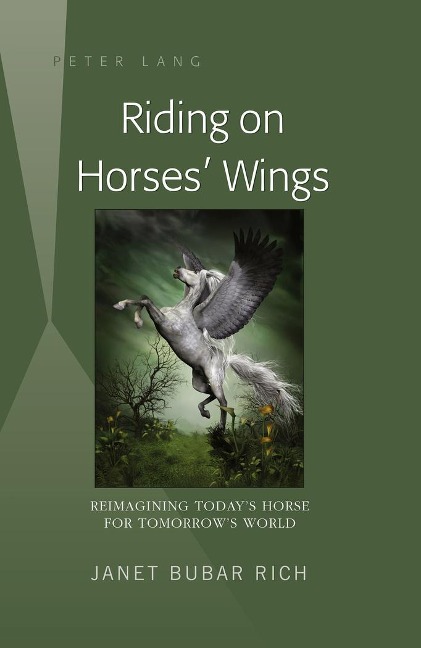 Riding on Horses Wings: Reimagining Todays Horse for Tomorrows World