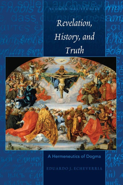 Revelation, History, and Truth: A Hermeneutics of Dogma