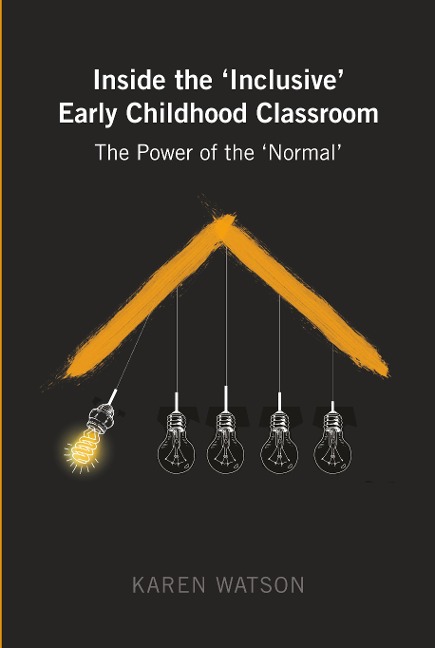 Inside the 'Inclusive' Early Childhood Classroom: The Power of the 'Normal'