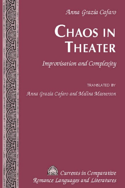 Chaos in Theater: Improvisation and Complexity - Translated by Anna Grazia Cafaro and Melina Masterson