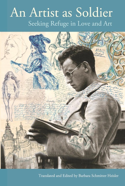 An Artist as Soldier: Seeking Refuge in Love and Art