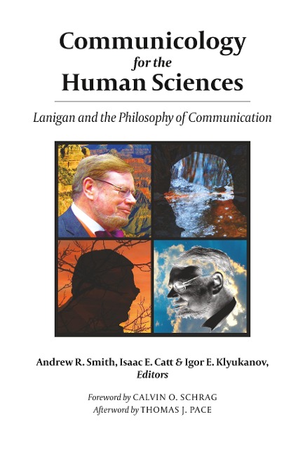 Communicology for the Human Sciences: Lanigan and the Philosophy of Communication