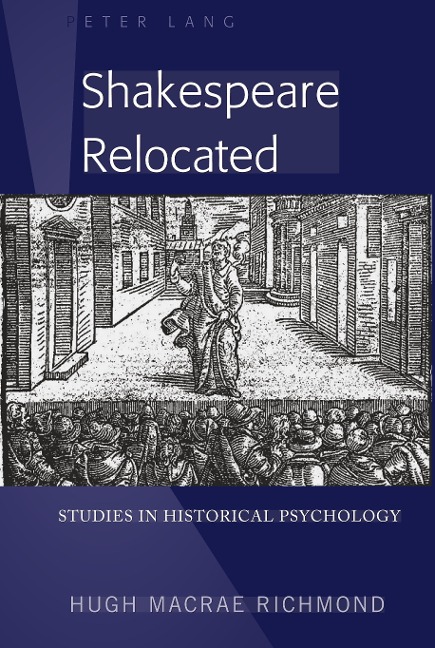 Shakespeare Relocated: Studies in Historical Psychology