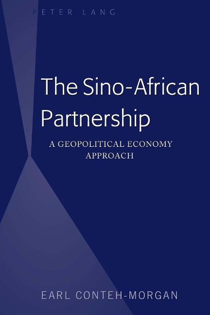 The Sino-African Partnership: A Geopolitical Economy Approach