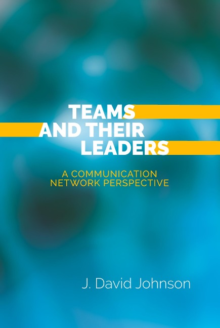 Teams and Their Leaders: A Communication Network Perspective