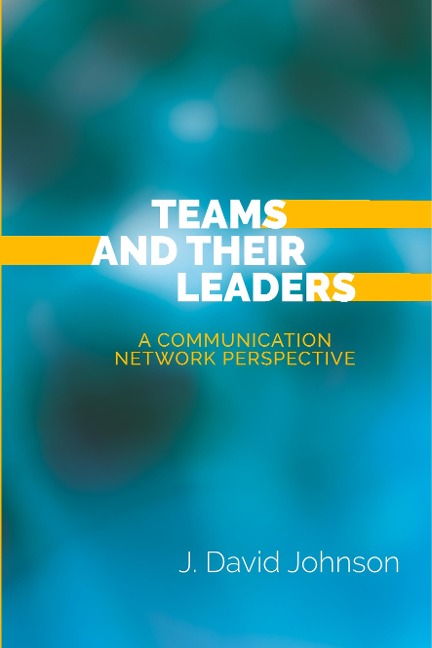 Teams and Their Leaders: A Communication Network Perspective
