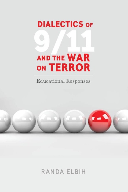 Dialectics of 9/11 and the War on Terror: Educational Responses