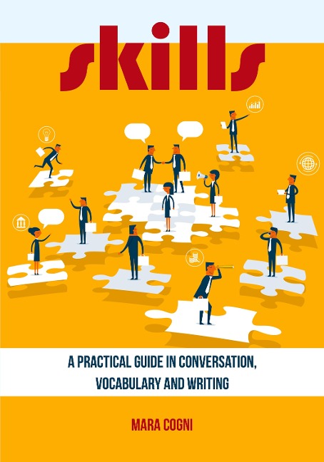 Skills: A Practical Guide in Conversation, Vocabulary and Writing