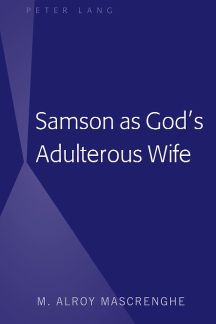 Samson as Gods Adulterous Wife
