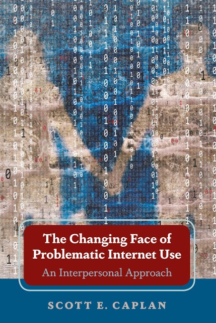 The Changing Face of Problematic Internet Use: An Interpersonal Approach