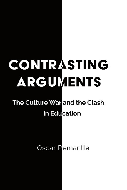 Contrasting Arguments: The Culture War and the Clash in Education