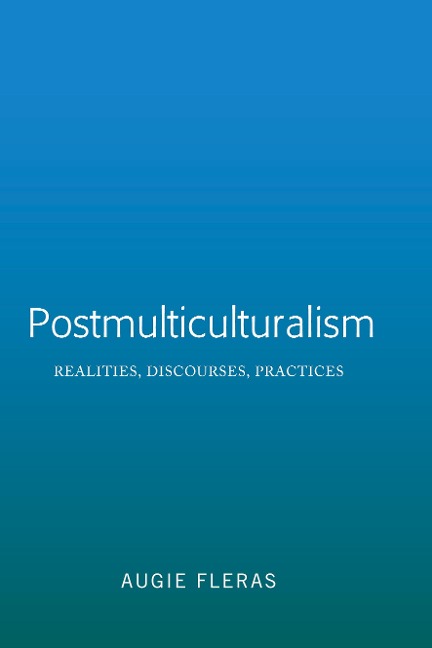 Postmulticulturalism: Realities, Discourses, Practices