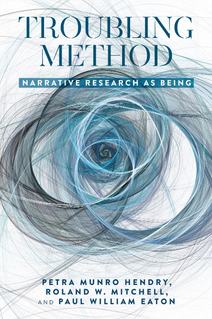 Troubling Method: Narrative Research as Being