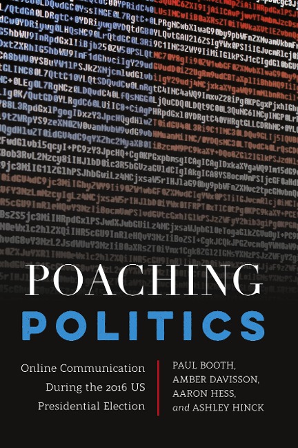 Poaching Politics: Online Communication During the 2016 US Presidential Election