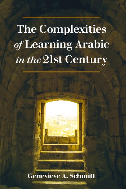 The Complexities of Learning Arabic in the 21st Century