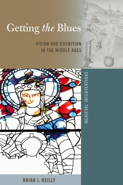 Getting the Blues: Vision and Cognition in the Middle Ages
