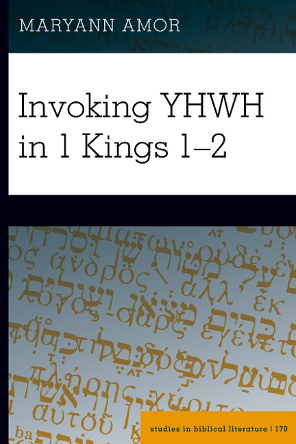 Invoking YHWH in 1 Kings 1-2