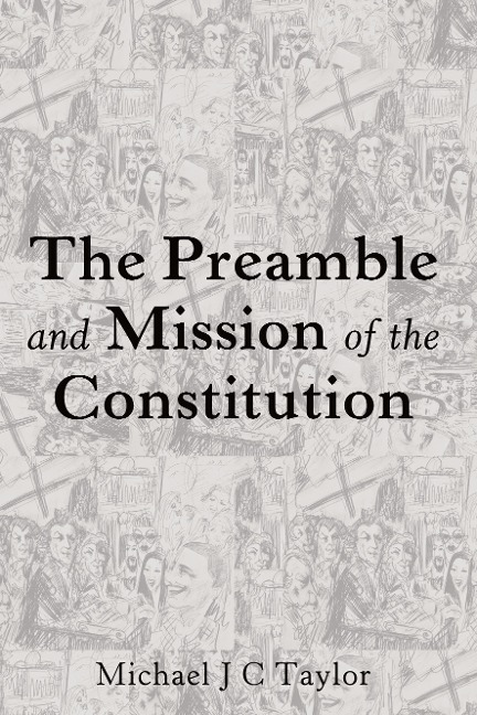 The Preamble and Mission of the Constitution