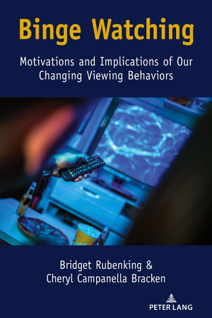 Binge Watching: Motivations and Implications of Our Changing Viewing Behaviors