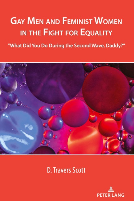 Gay Men and Feminist Women in the Fight for Equality: What Did You Do During the Second Wave, Daddy?