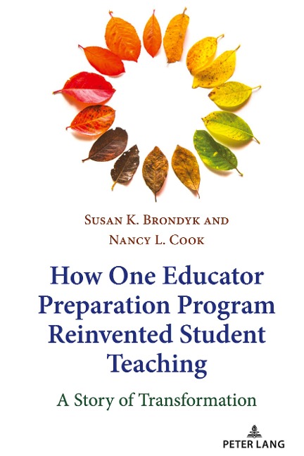 How One Educator Preparation Program Reinvented Student Teaching: A Story of Transformation