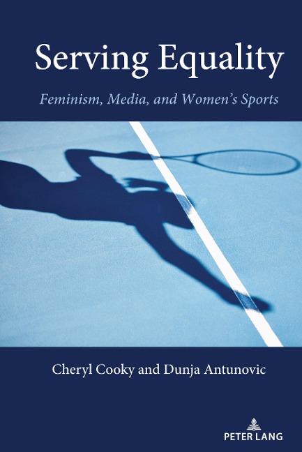 Serving Equality: Feminism, Media, and Womens Sports