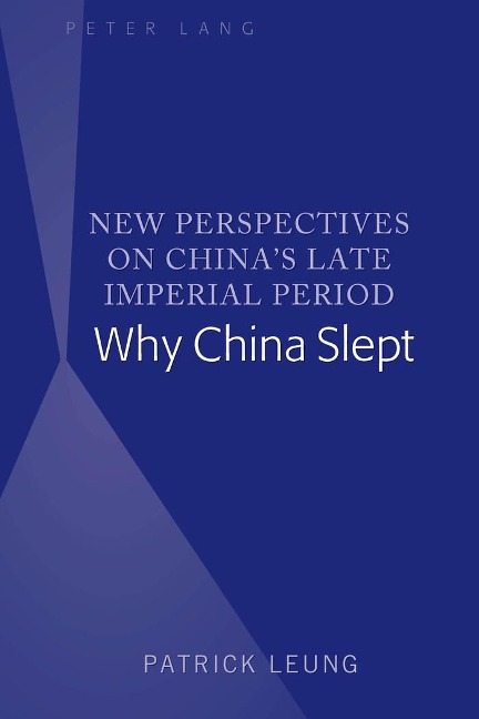 New Perspectives on China's Late Imperial Period: Why China Slept