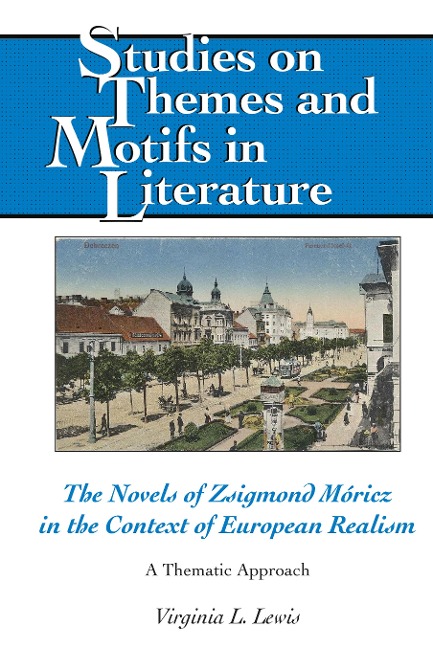 The Novels of Zsigmond Móricz in the Context of European Realism: A Thematic Approach