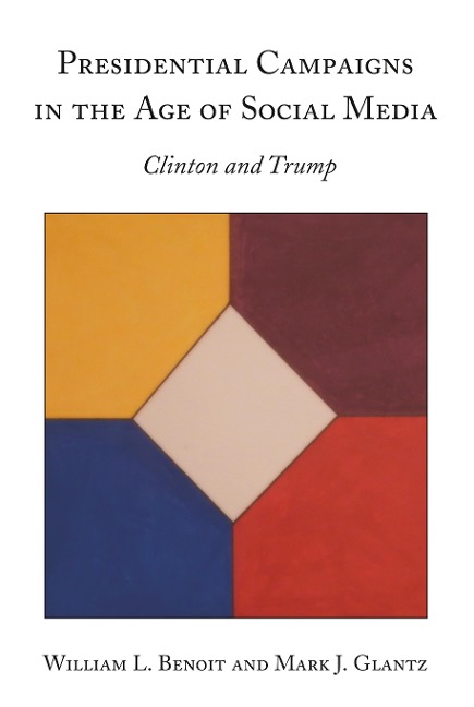 Presidential Campaigns in the Age of Social Media: Clinton and Trump