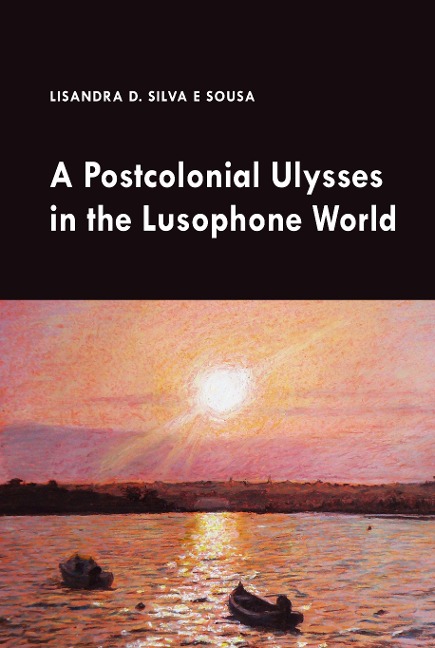 A Postcolonial Ulysses in the Lusophone World